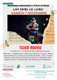 18 Sam 7 nov 26 Live entre les livres Tiger Rodeo 6-8 ans